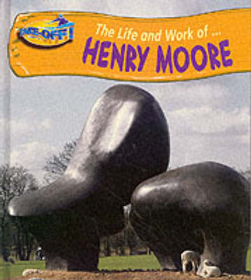 Book cover for Take Off! Life and Work of Henry Moore