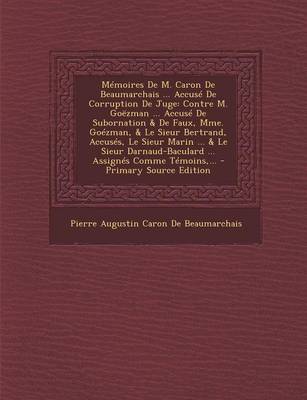 Book cover for Memoires de M. Caron de Beaumarchais ... Accuse de Corruption de Juge