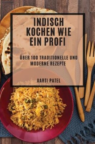 Cover of Indisch kochen wie ein Profi