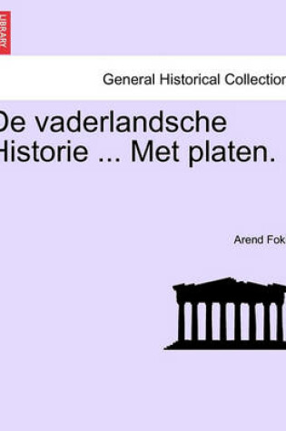 Cover of de Vaderlandsche Historie ... Met Platen.