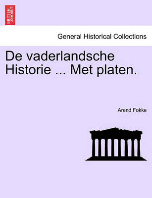 Book cover for de Vaderlandsche Historie ... Met Platen.