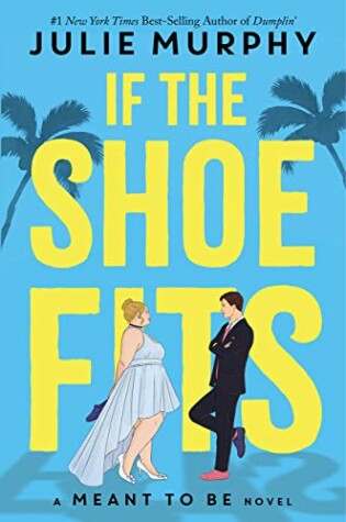 Cover of If the Shoe Fits-A Meant To Be Novel