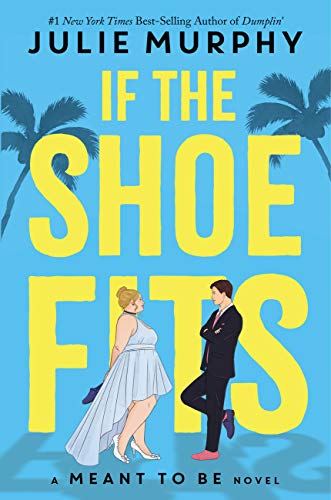 Book cover for If the Shoe Fits-A Meant To Be Novel