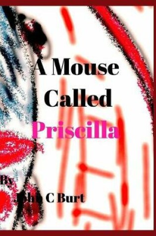Cover of A Mouse Called Priscilla.