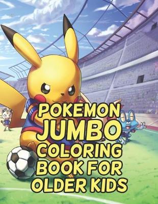 Book cover for Pokemon Jumbo Coloring Book For Older Kids
