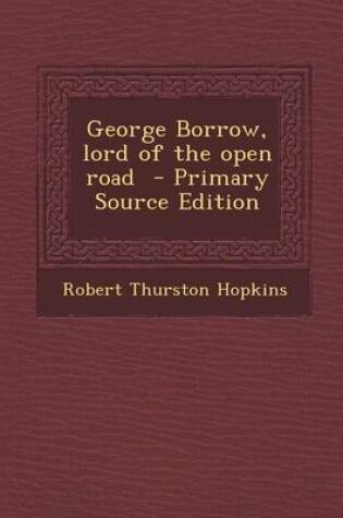 Cover of George Borrow, Lord of the Open Road