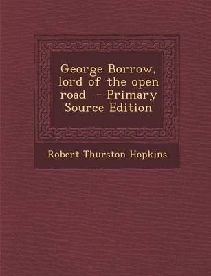 Book cover for George Borrow, Lord of the Open Road