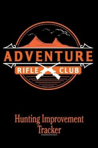 Cover of Adventure Rifle Club, Hunting Improvement Tracker