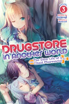 Book cover for Drugstore in Another World: The Slow Life of a Cheat Pharmacist (Light Novel) Vol. 3