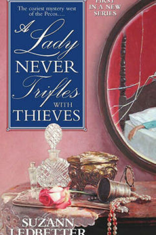 Cover of A Lady Never Trifles with Thieves