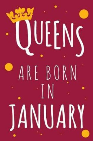 Cover of Queens Are Born In January