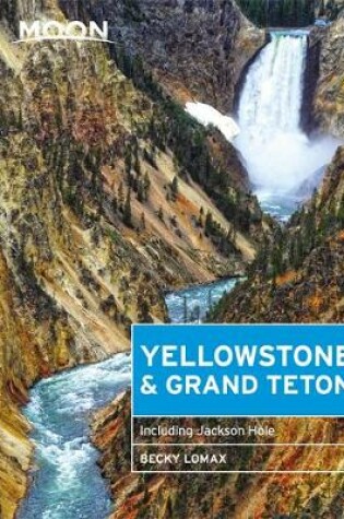 Cover of Moon Yellowstone & Grand Teton (Eighth Edition)