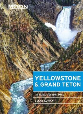 Book cover for Moon Yellowstone & Grand Teton (Eighth Edition)