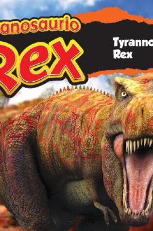 Cover of Tiranosaurio Rex/Tyrannosaurus Rex (Spanish)