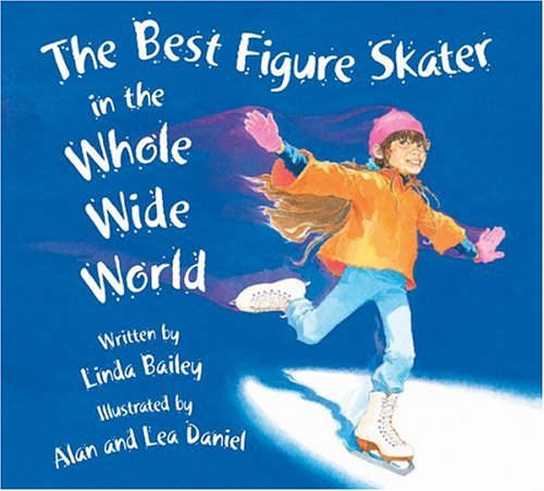 Book cover for The Best Figure Skater in the Whole Wide World