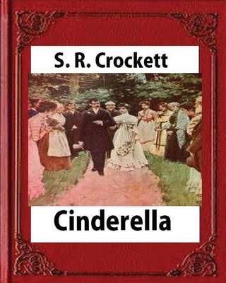 Book cover for Cinderella(1901), by S. R. Crockett, novel (illustrations)