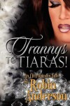 Book cover for Trannys to Tiaras!