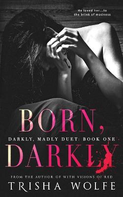 Book cover for Born, Darkly