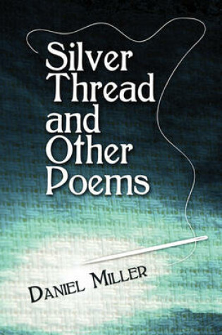 Cover of Silver Thread and Other Poems