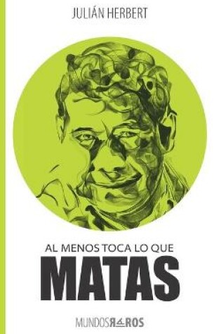 Cover of Al menos toca lo que matas