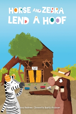 Book cover for Horse and Zebra: Horse and Zebra Lend a Hoof (Book 2)