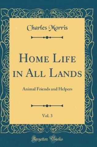 Cover of Home Life in All Lands, Vol. 3