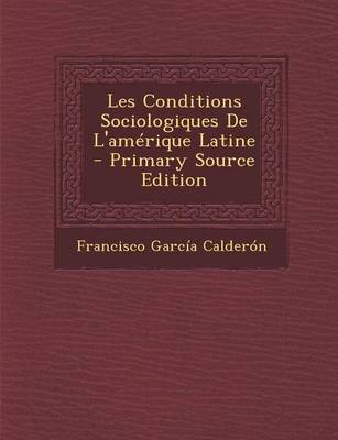 Book cover for Les Conditions Sociologiques de L'Amerique Latine