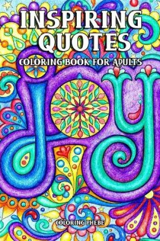 Cover of Inspiring Quotes Coloring Book for Adults