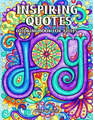 Book cover for Inspiring Quotes Coloring Book for Adults