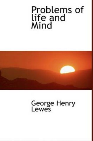 Cover of Problems of Life and Mind