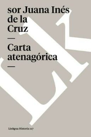 Cover of Carta atenagórica y Respuesta a sor Filotea