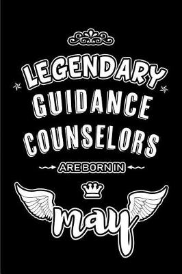 Book cover for Legendary Guidance Counselors are born in May