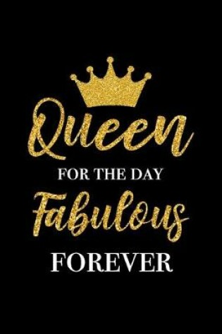Cover of Queen For The Day, Fabulous Forever