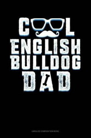 Cover of Cool English Bulldog Dad