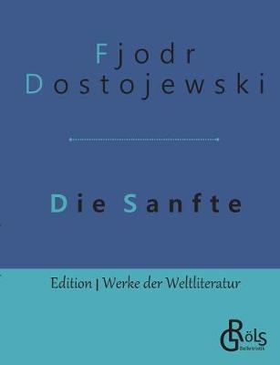 Book cover for Die Sanfte