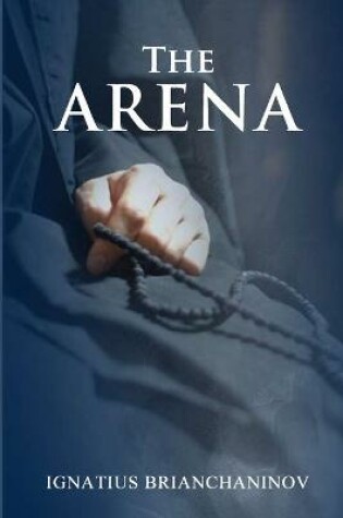 Cover of The Arena by Saint Ignatius Brianchaninov