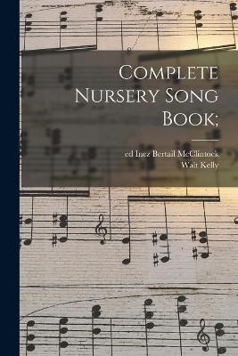 Book cover for Complete Nursery Song Book;