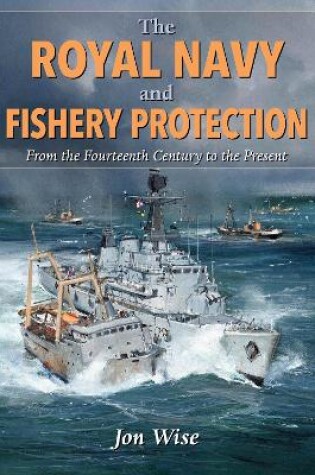 Cover of The Royal Navy and Fishery Protection