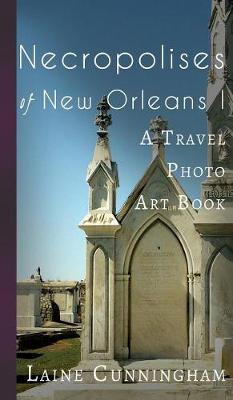 Book cover for Necropolises of New Orleans I