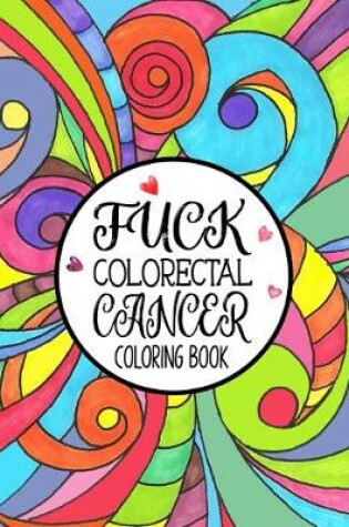Cover of Fuck Colorectal Cancer Coloring Book