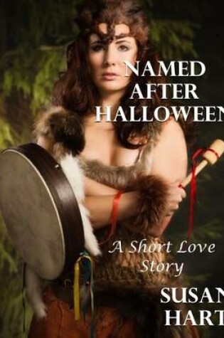 Cover of Named After Halloween: A Short Love Story