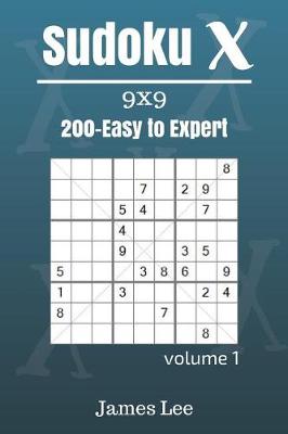 Cover of Sudoku X Puzzles - Easy to Expert 200 vol. 1