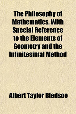 Book cover for The Philosophy of Mathematics, with Special Reference to the Elements of Geometry and the Infinitesimal Method