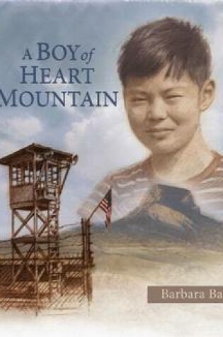 Cover of A Boy of Heart Mountain (Library Edition)
