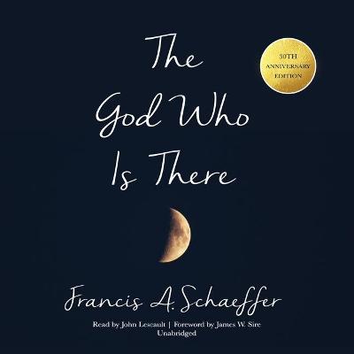 Book cover for The God Who Is There, 30th Anniversary Edition