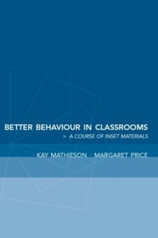 Cover of Better Behaviour in Classrooms