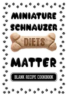 Book cover for Miniature Schnauzer Diets Matter