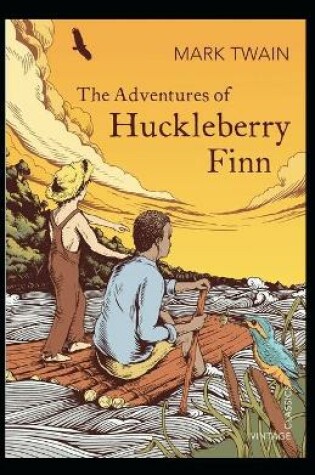 Cover of The Adventures of Huckleberry Finn (Illustrated First Edition)