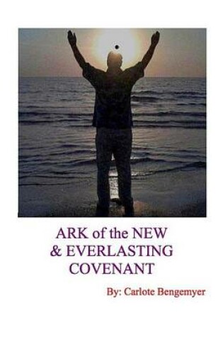 Cover of Ark of the New and Everlasting Covenant