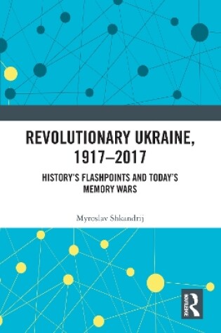 Cover of Revolutionary Ukraine, 1917-2017